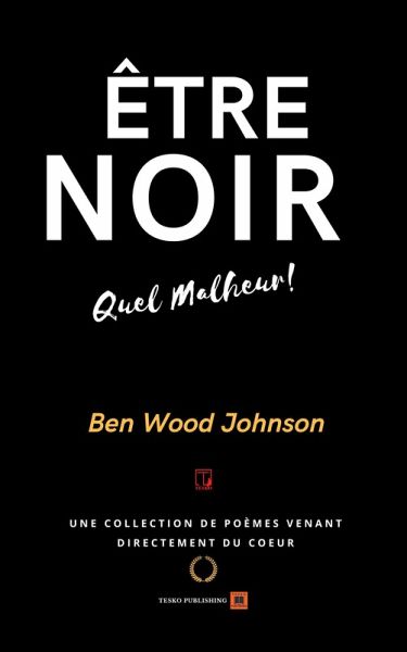 Être Noir: Quel Malheur (eBook, ePUB) Être Noir: Quel Malheur (eBook, ePUB)