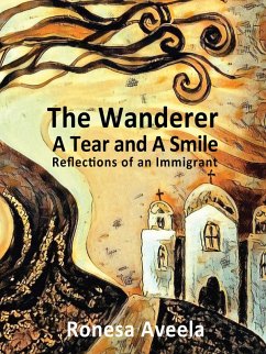 The Wanderer - A Tear and A Smile: Reflections of an Immigrant (eBook, ePUB) - Aveela, Ronesa