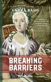 Breaking Barriers: A Novel Based on the Life of Laura Bassi (eBook, ePUB)
