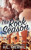 The Rock Season (Rock 'N' Romance Series, #1) (eBook, ePUB) The Rock Season (Rock 'N' Romance Series, #1) (eBook, ePUB)