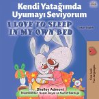 Kendi Yatağımda Uyumayı Seviyorum I Love to Sleep in My Own Bed (eBook, ePUB)