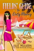 Fields' Guide to Dirty Money (The Poppy Fields Adventure Series, #6) (eBook, ePUB)