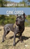 The Complete Guide to the Cane Corso (eBook, ePUB)