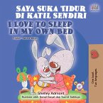 Saya Suka Tidur Di katil Sendiri I Love to Sleep in My Own Bed (eBook, ePUB)