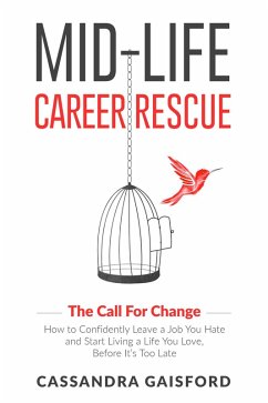 Mid-Life Career Rescue: The Call for Change (Midlife Career Rescue, #1) (eBook, ePUB) - Gaisford, Cassandra