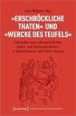 »Erschröckliche Thaten« und »Wercke des Teufels« (eBook, PDF)