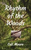 Rhythm of the Woods (eBook, ePUB) Rhythm of the Woods (eBook, ePUB)