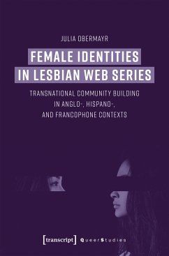 Female Identities in Lesbian Web Series (eBook, PDF) - Obermayr, Julia