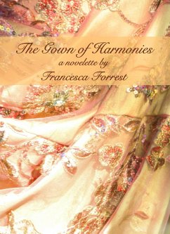 The Gown of Harmonies (eBook, ePUB) - Forrest, Francesca