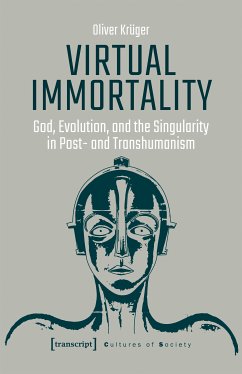 Virtual Immortality - God, Evolution, and the Singularity in Post- and Transhumanism (eBook, PDF) - Krüger, Oliver