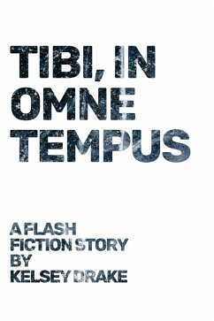 Tibi, In Omne Tempus (eBook, ePUB) - Drake, Kelsey