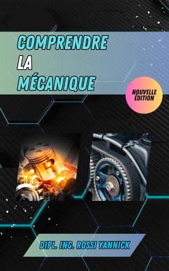 Comprendre la mécanique (eBook, ePUB) - Rossi, Yannick