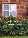 Self-Isolation: A Survival Guide (eBook, ePUB)