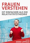 Frauen verstehen ist leichter als die Relativitätstheorie (eBook, ePUB)