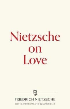 Nietzsche on Love (eBook, ePUB) - Nietzsche, Friedrich