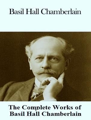 The Complete Works of Basil Hall Chamberlain (eBook, ePUB) The Complete Works of Basil Hall Chamberlain (eBook, ePUB)