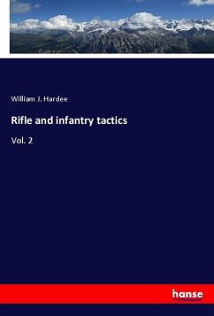 Rifle and infantry tactics - Hardee, William J.