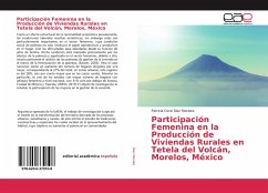 Participación Femenina en la Producción de Viviendas Rurales en Tetela del Volcán, Morelos, México - Díaz Morales, Patricia Coral