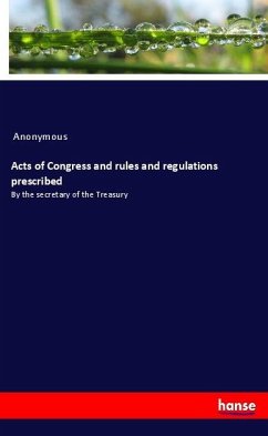 Acts of Congress and rules and regulations prescribed - Anonymous