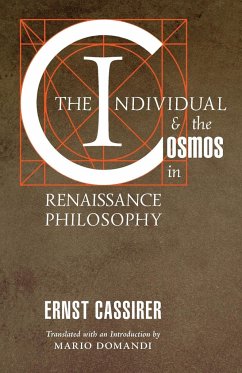 The Individual and the Cosmos in Renaissance Philosophy - Cassirer, Ernst