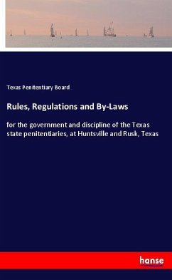 Rules, Regulations and By-Laws - Penitentiary Board, Texas