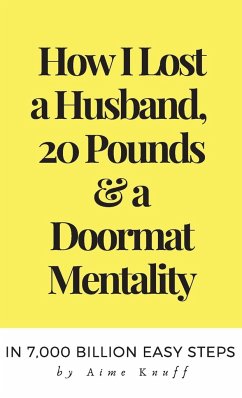 How to Leave a Husband & Lose Your Doormat Mentality Forever - Knuff, Aime
