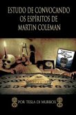 Estudo de Convocação dos Espíritos de Martin Coleman