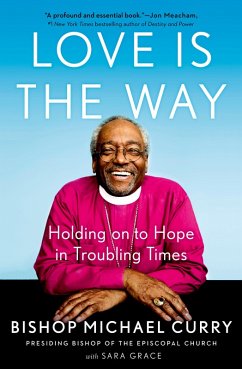 Love is the Way (eBook, ePUB) - Curry, Bishop Michael; Grace, Sara