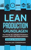 Lean Production - Grundlagen: Das Prinzip der schlanken Produktion verstehen und in der Praxis anwenden. Schlank zur Wertschöpfung! (eBook, ePUB)