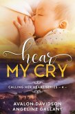 Hear My Cry (Calling Her Heart, #4) (eBook, ePUB)