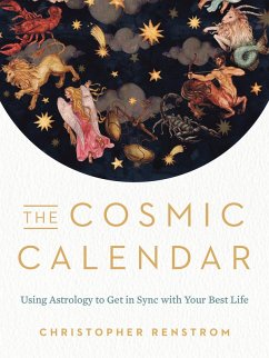 The Cosmic Calendar (eBook, ePUB) - Renstrom, Christopher