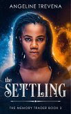 The Settling (The Memory Trader, #3) (eBook, ePUB)