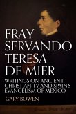 Fray Servando Teresa De Mier: Writings on Ancient Christianity and Spain's Evangelism of Mexico (eBook, ePUB)
