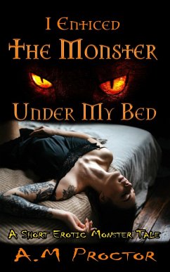 Cover I Enticed the Monster, Under my Bed (Sweet Monsters, #1) (eBook, ePUB)