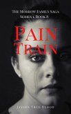 Pain Train: The Morrow Family Saga, Series 1, Book 8 (eBook, ePUB)