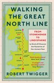 Walking the Great North Line (eBook, ePUB)