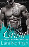 Grant: Rocked By His Hard Body; A Blue-Collar Exhibitionist Erotic Romance (Thoroughly Educated, #2) (eBook, ePUB)