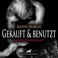 Gekauft & benutzt! Erotik Audio SM-Story   Erotisches SM-Hörbuch (MP3-Download) - March, Kathy