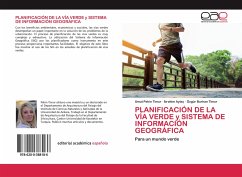 PLANIFICACIÓN DE LA VÍA VERDE y SISTEMA DE INFORMACIÓN GEOGRÁFICA - Pekin Timur, Umut;Aytas, Ibrahim;Timur, Özgür Burhan