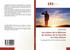 Les enjeux de la Réforme du Secteur de la Sécurité en Côte d'Ivoire - Segoun, Jean-Marc;ZIGBE, Detto Marius