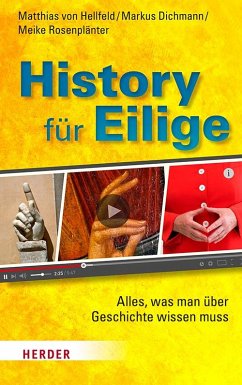 History für Eilige - Hellfeld, Matthias von;Dichmann, Markus;Rosenplänter, Meike
