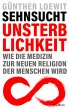 Sehnsucht Unsterblichkeit - Bild 1