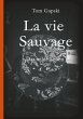 La vie Sauvage - das wilde Leben - Bild 1