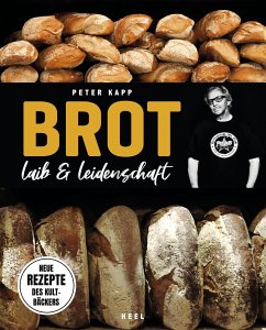 Brot - Laib & Leidenschaft - Kapp, Peter