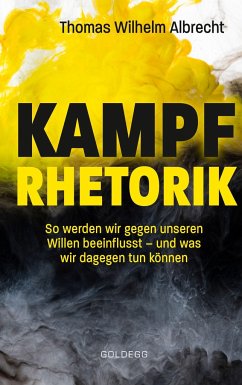 Kampfrhetorik - Albrecht, Thomas Wilhelm