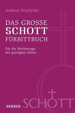 Das große SCHOTT-Fürbittbuch - Przybylski, Andreas