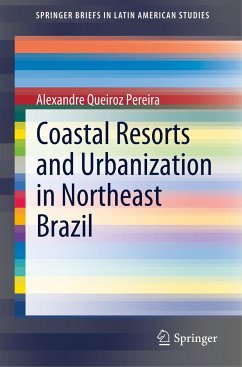 Coastal Resorts and Urbanization in Northeast Brazil - Queiroz Pereira, Alexandre