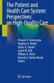 The Patient and Health Care System: Perspectives on High-Quality Care