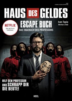 Haus des Geldes - Das Escape-Buch zur Netflix Erfolgsserie - Tapia, Ivan;Linde, Montse