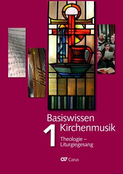 Basiswissen Kirchenmusik (Band 1): Theologie - Liturgiegesang - Mailänder, Richard;Martini, Britta
